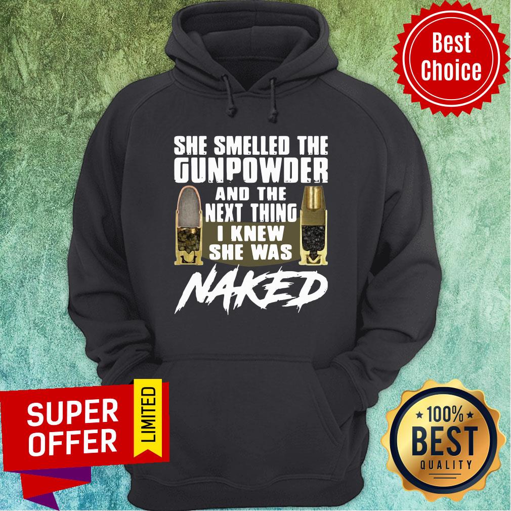 She Smelled The Gunpowder And The Next Thing I Knew She Was Naked Shirt - Image 2