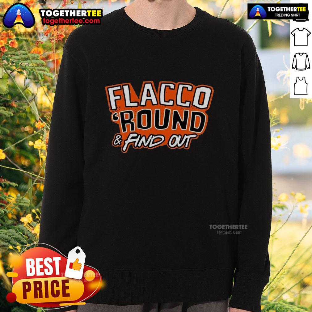 Awesome Flacco ’Round And Find Out Cleveland Browns Joe Flacco T-Shirt - Image 5