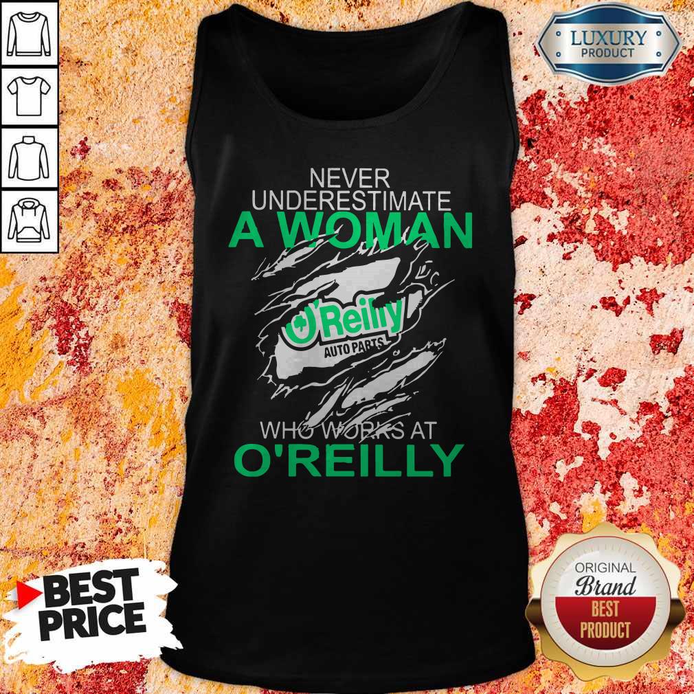 Never Underestimate A Woman Who Works At O'Reilly Shirt - Image 3