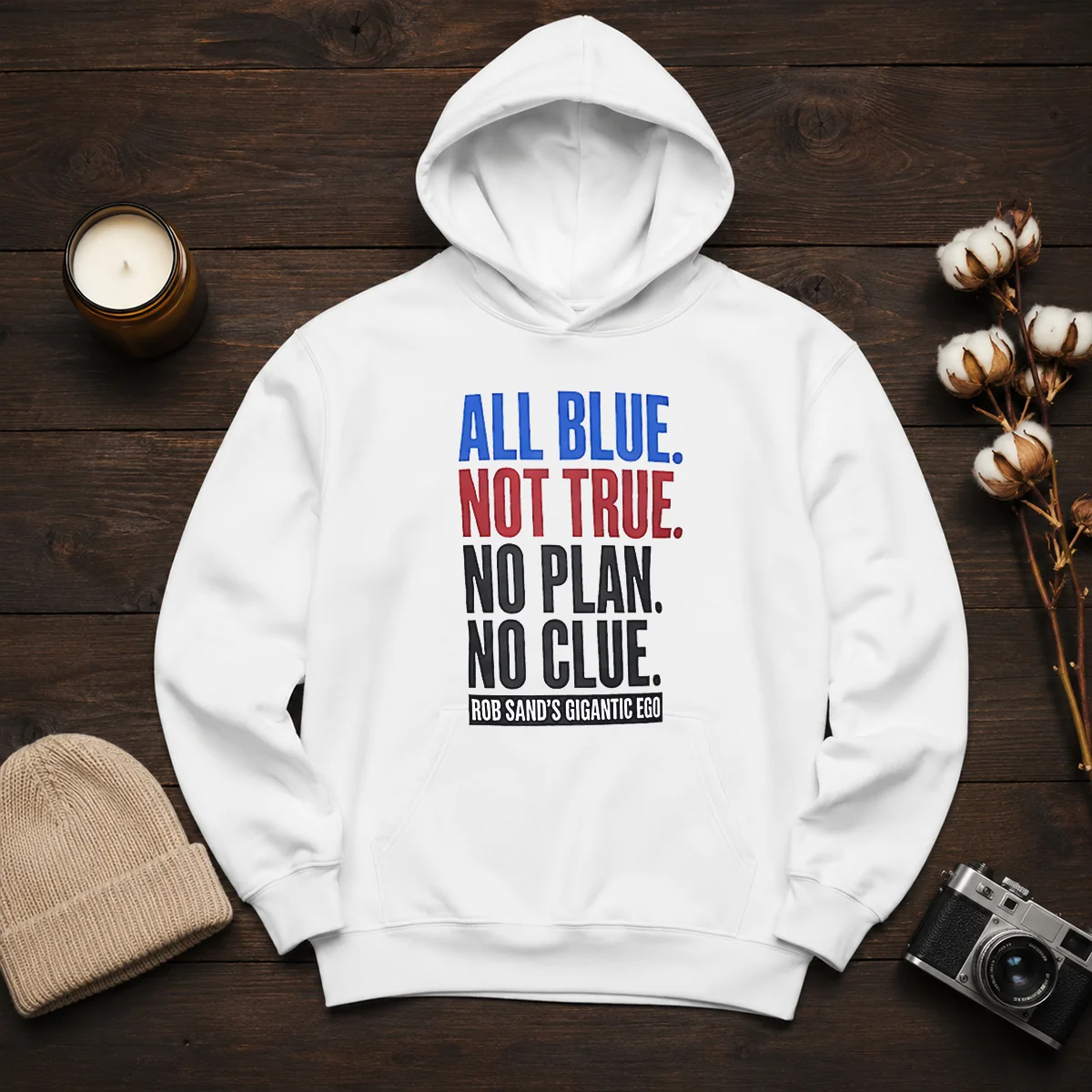 Original Rob Sand'S Gigantic Ego All Blue Not True No Plan No Clue Shirt - Image 6