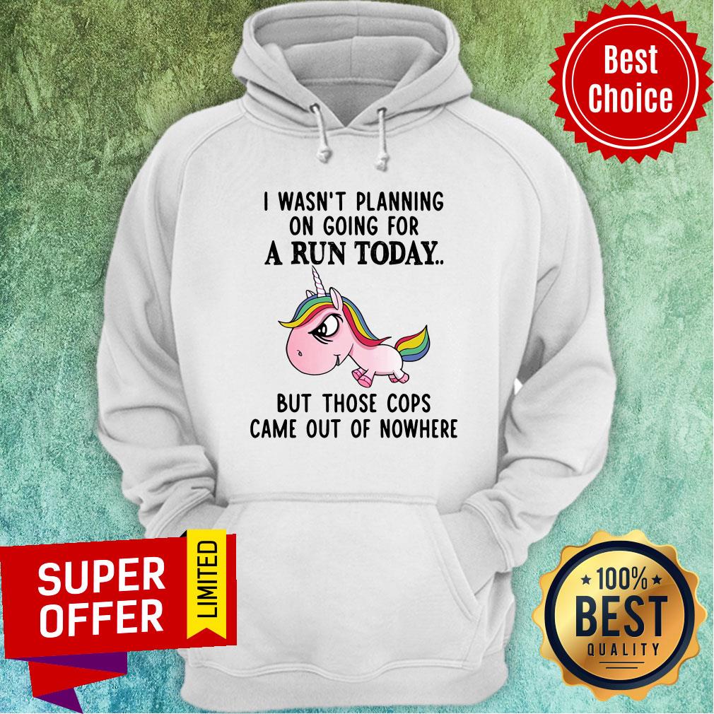 Unicorn I Wasn't Planning On Going For A Run Today But Those Cops Came Out Of Nowhere Shirt - Image 4