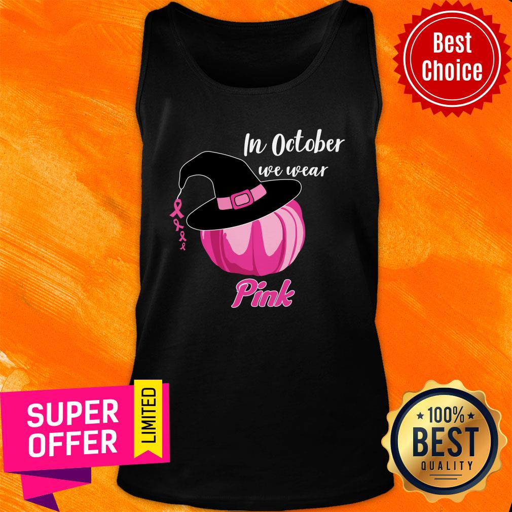 Halloween Pumpkin Breast In October We Wear Hat Witch Pink Shirt - Image 4