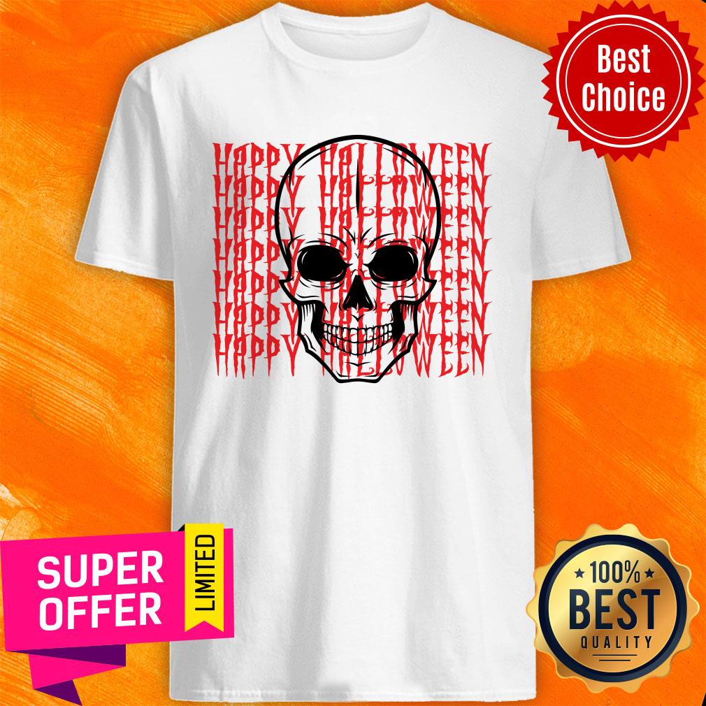 Happy Halloween Skull Funny Skeleton Shirt