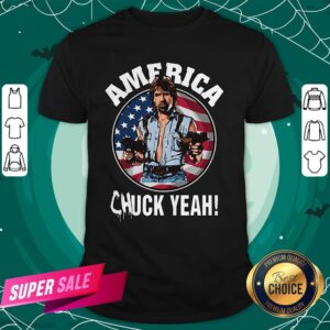 Official America Chuck Yeah Shirt