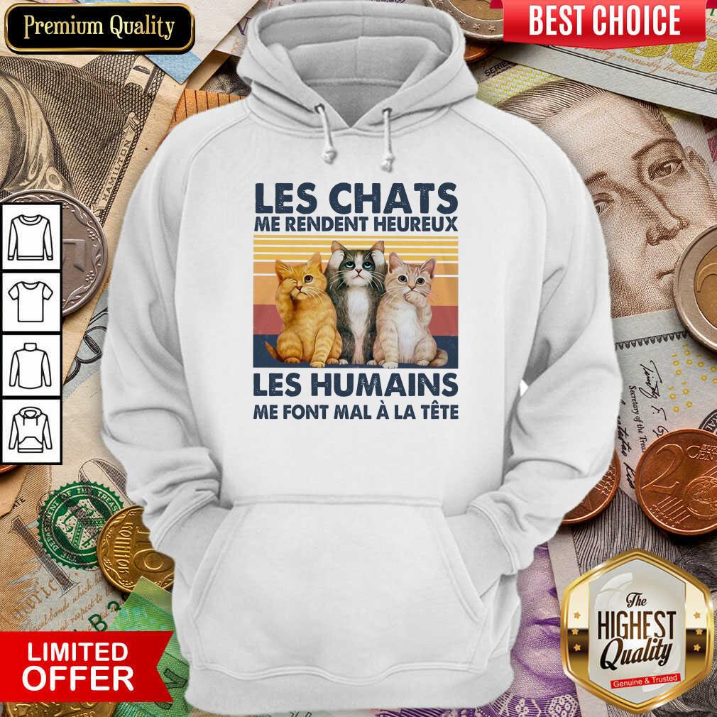 Perfect Cat Les Chats Me Rendent Heureux Les Humains Shirt - Image 5