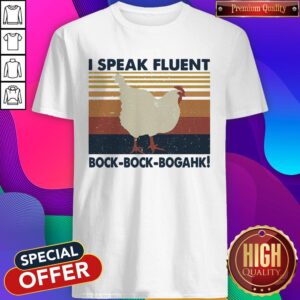 Official Chicken I Speak Fluent Bock Bock Bogahk Vintage Shirt