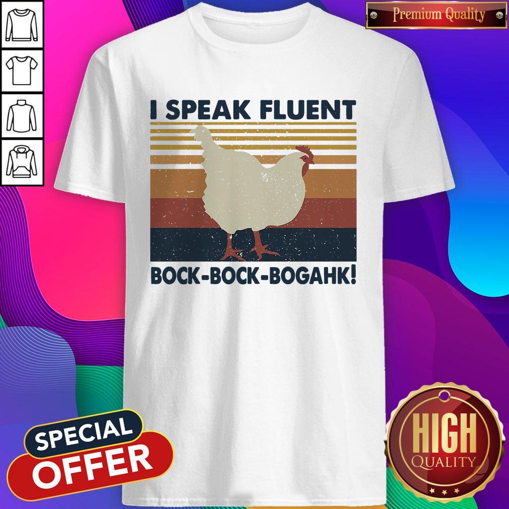 Official Chicken I Speak Fluent Bock Bock Bogahk Vintage Shirt