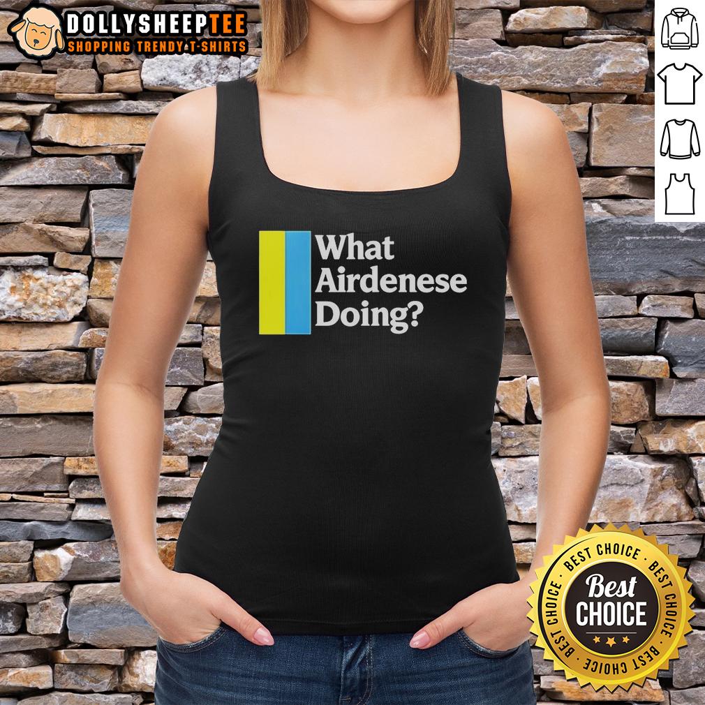 Top What Airdenese Doing Question T-Shirt - Image 4