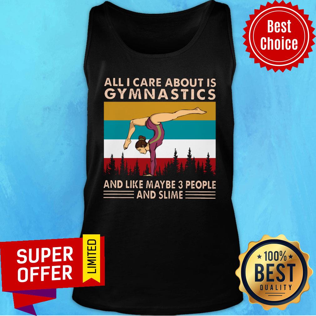 All I Care About Is Gymnatics And Like Maybe 3 People And Slime Shirt - Image 4