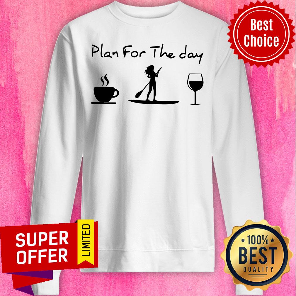 Awesome Paddleboard Plan For Me The Day Shirt - Image 5