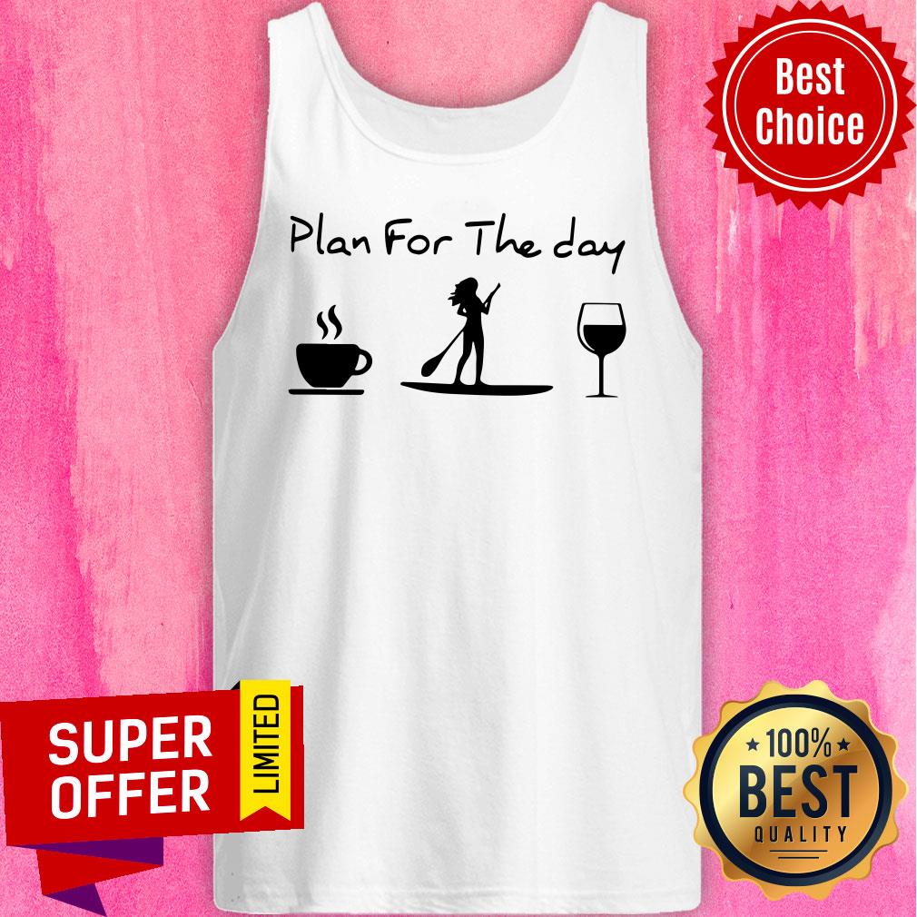 Awesome Paddleboard Plan For Me The Day Shirt - Image 4