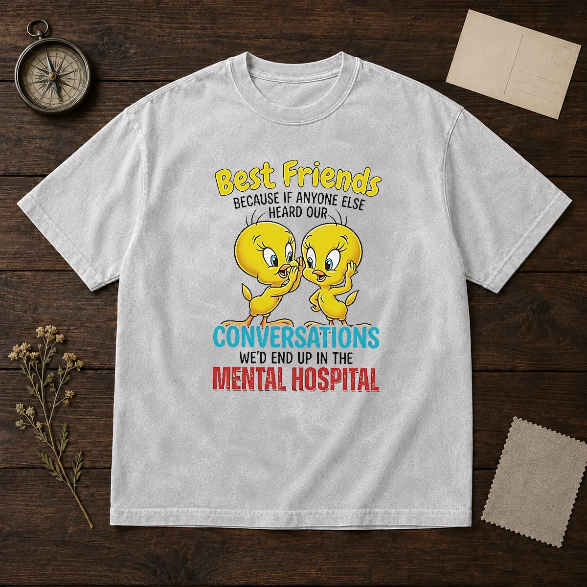 Awesome Tweety Because If Anyone Else Heard Our Conversations Mental Hospital Shirt - Image 8