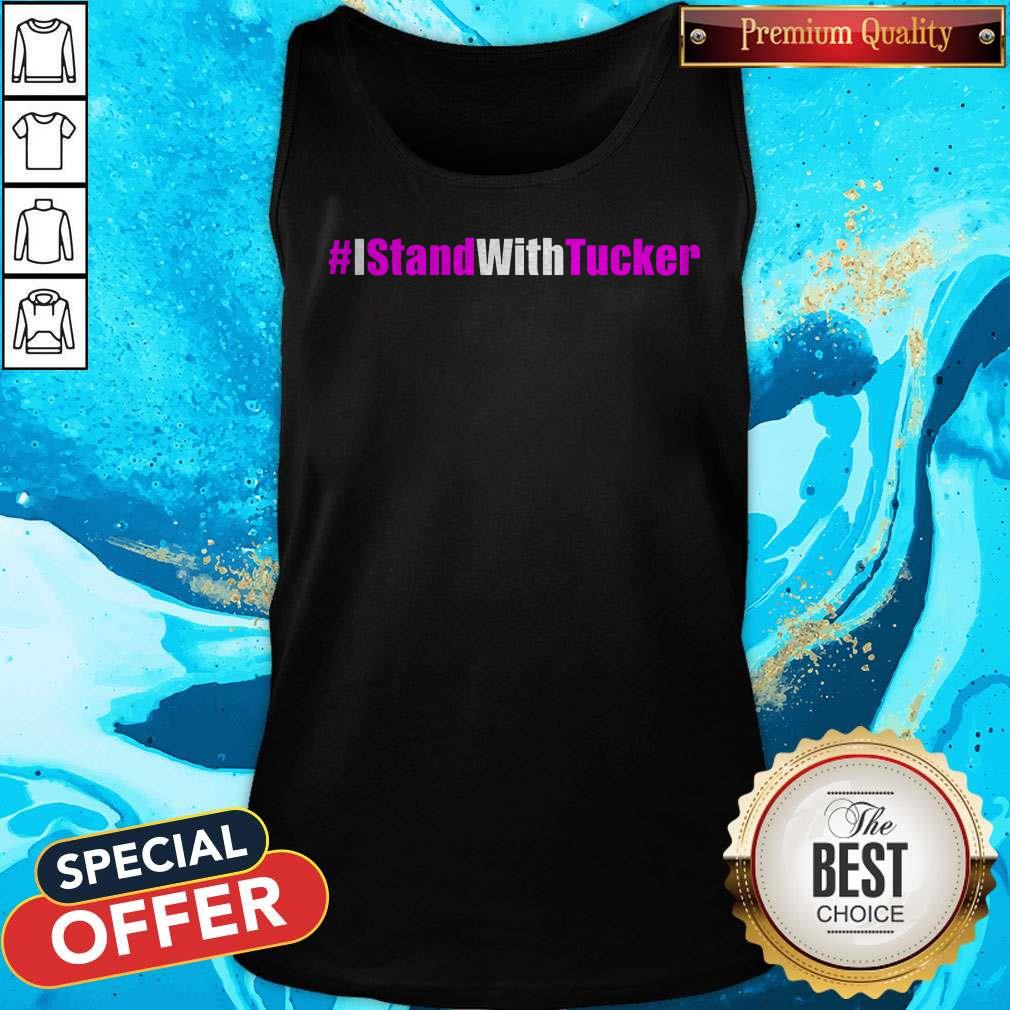 #IStandWithTucker I Stand With Tucker Shirt - Image 4