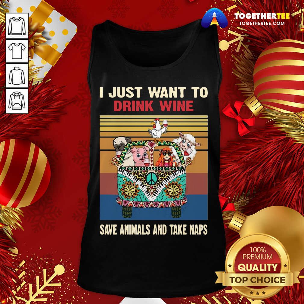 Top I Just Want To Drink Wine Save Animal And Take Naps Peace Bus Vintage Retro Shirt - Image 3