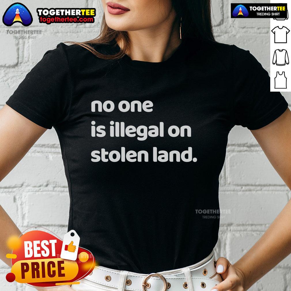 Official No One Is Illegal On Stolen Land T-Shirt - Image 3