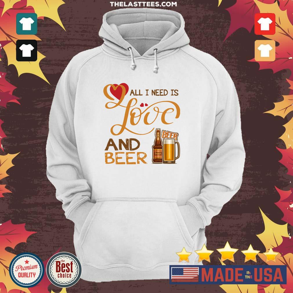 Awesome All I Need Is Love And Beer Shirt - Image 4