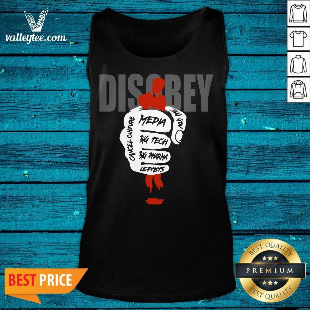Beautiful Disobey Media Big Tech Big Pharma Leftists Shirt - Image 5