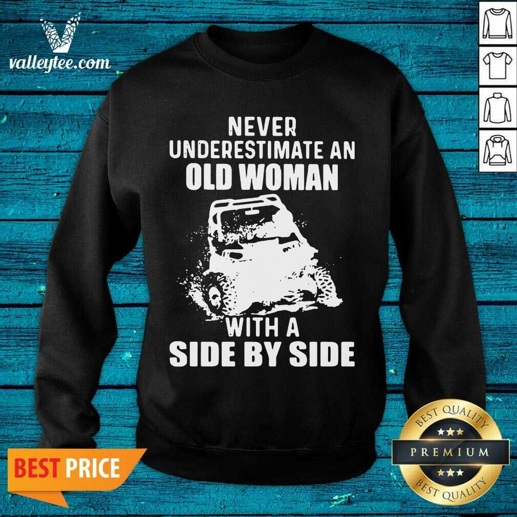 Cool Never Underestimate Old Woman With A Side By Side Shirt - Image 4