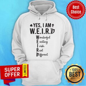 Alternative view of Yes I Am Weird Wonderful Exciting Irish Different Shirt