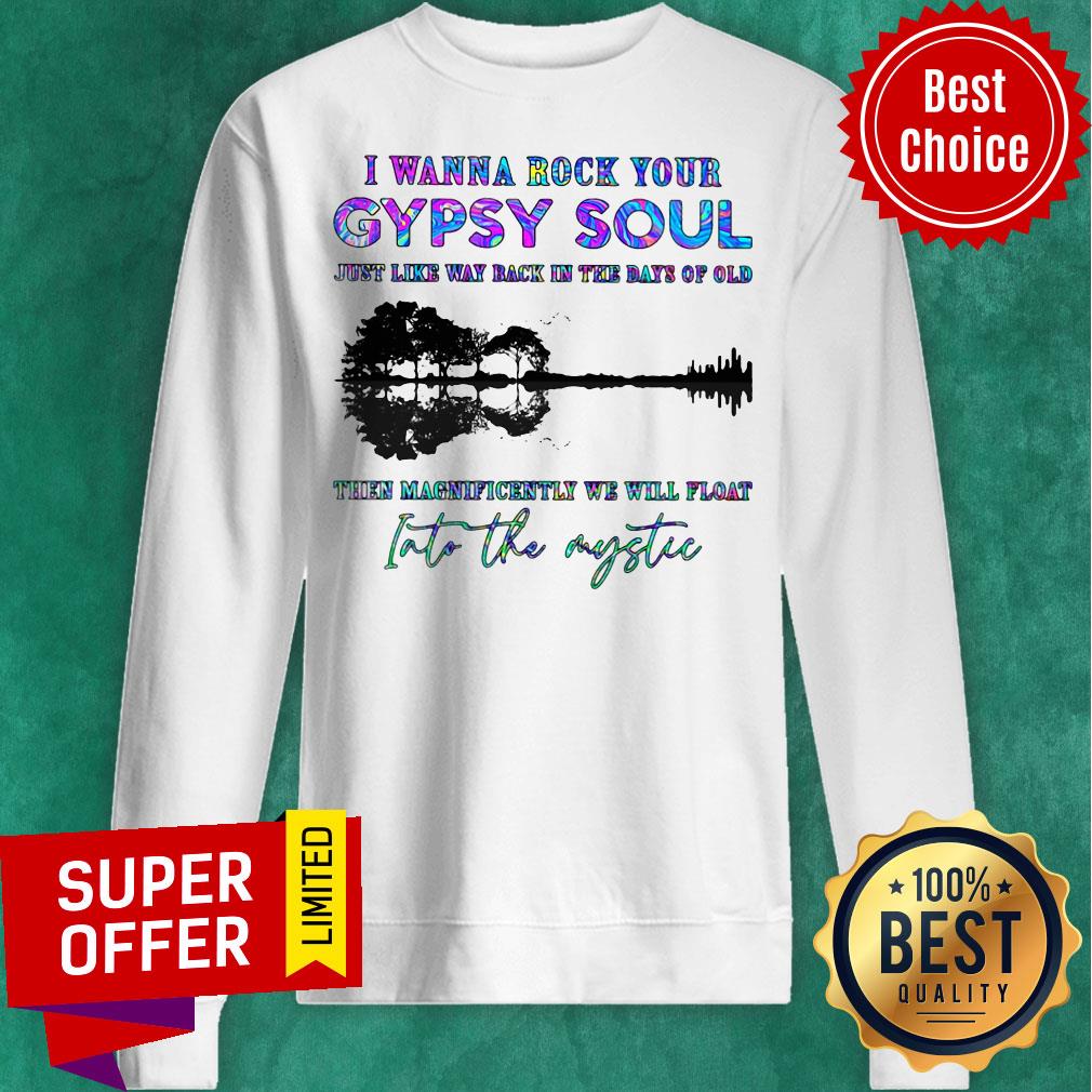 I Wanna Rock Your Gypsy Soul Just Like Way Back In The Days Of Old Into The Mystic Tree Shadow Shirt - Image 4
