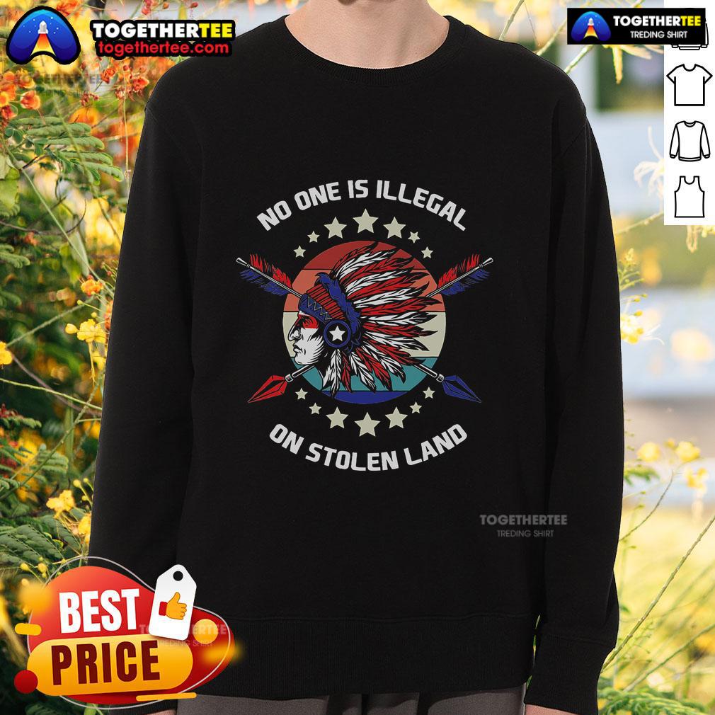 Original Native American No One Is Illegal On Stolen Land T-Shirt - Image 5