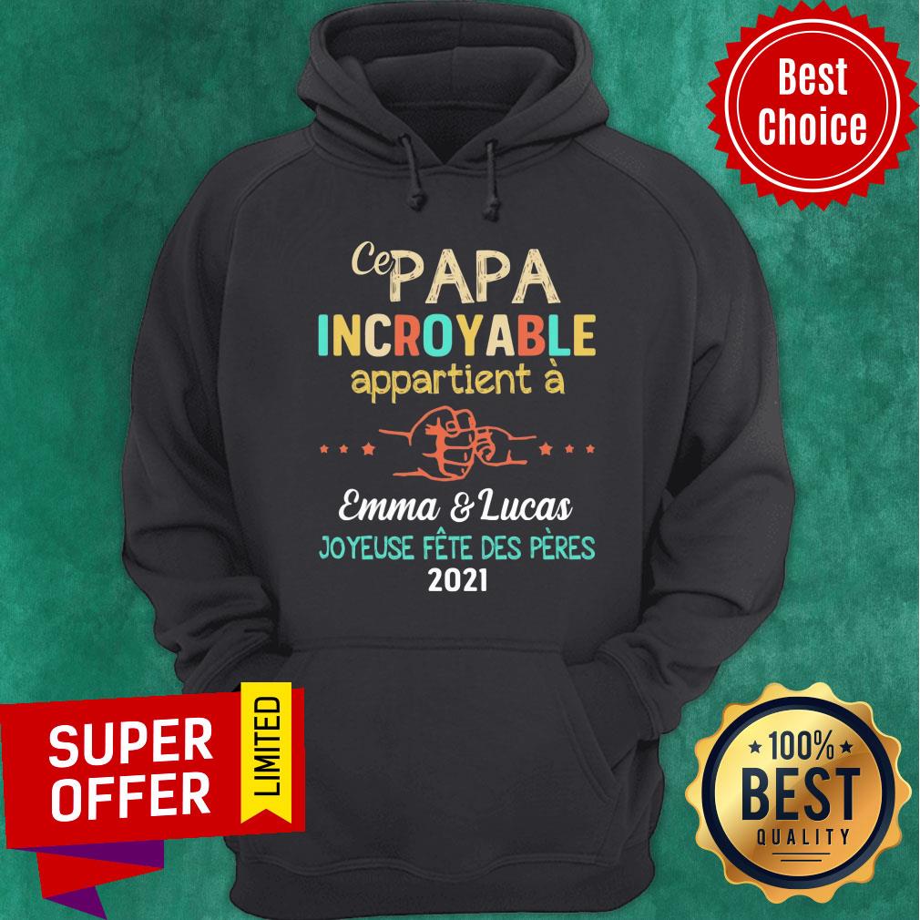 Papa Incroyable Appartient Emma Lucas 2021 Shirt - Image 2