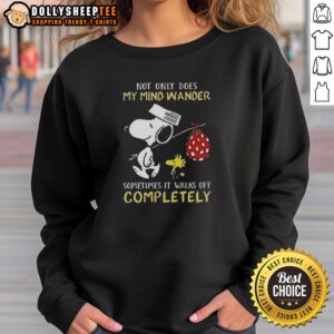 Alternative view of Hot Snoopy Not Only Does My Mind Wander Sometimes It Walks Off Completely T-Shirt