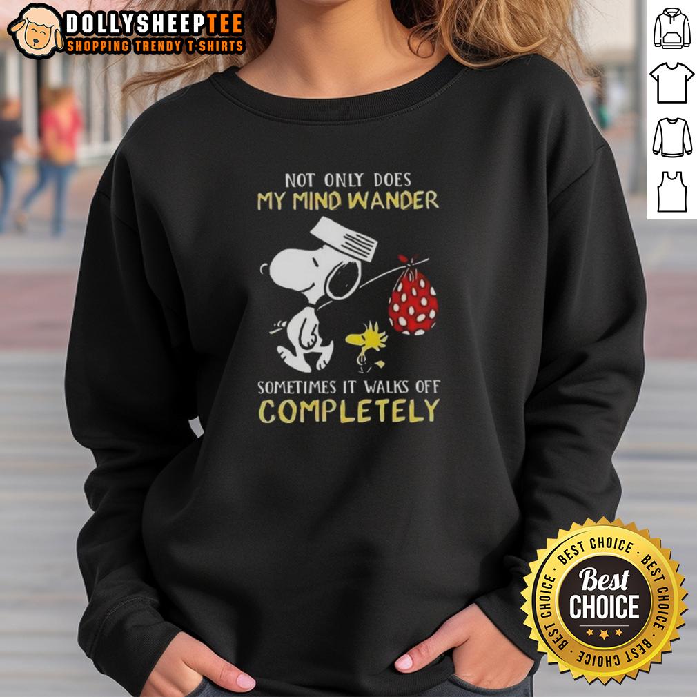 Hot Snoopy Not Only Does My Mind Wander Sometimes It Walks Off Completely T-Shirt - Image 2