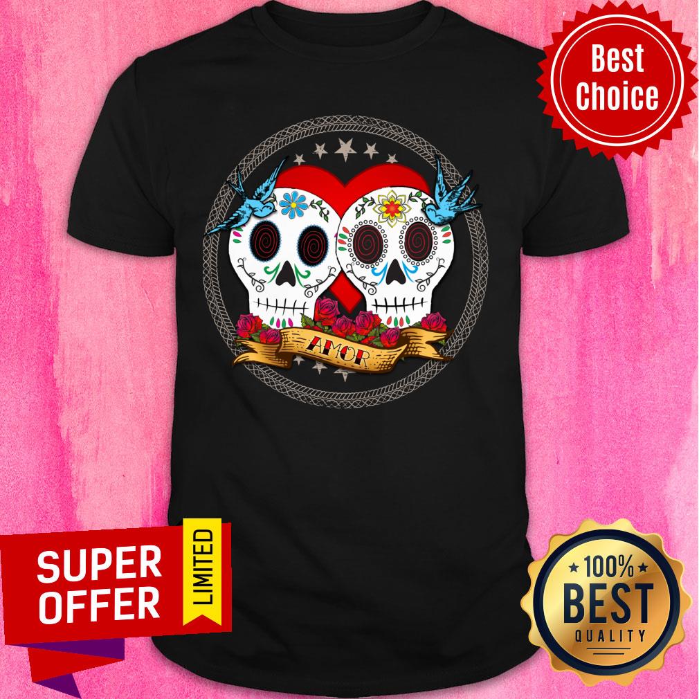 Amor Sugar Skull Couple Dia De Muertos Shirt