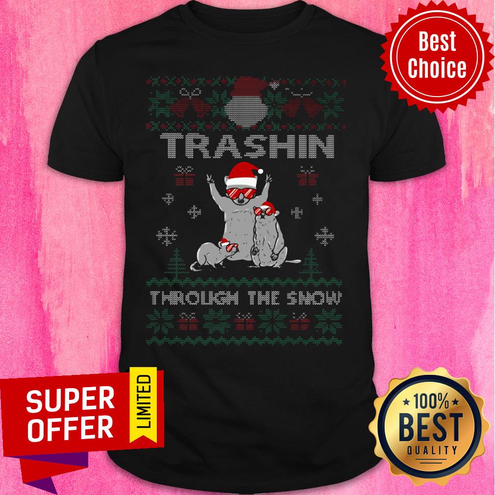 Funny Trashin Through The Snow Ugly Christmas Shirt