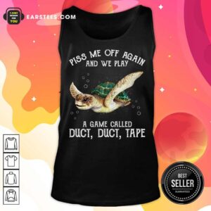 Alternative view of Top Turtle Piss Me Off Again Shirt