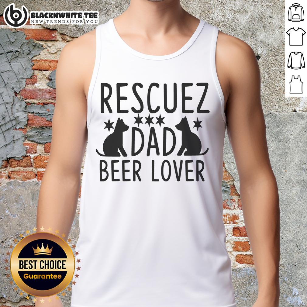 Top Rescuez Dad Beer Lover Rescue Dog T-Shirt - Image 4