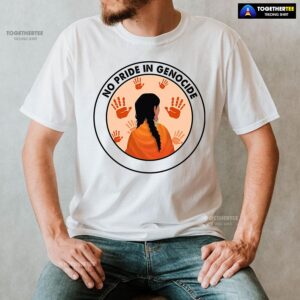 Alternative view of No Pride In Genocide Every Child Matters Orange Shirt Day Indigenous T-Shirt