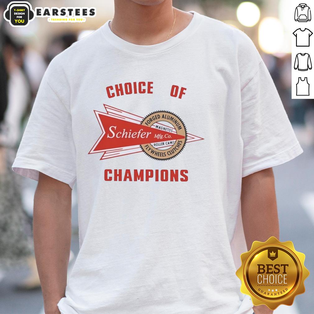 Pretty Schiefer Racing Choice Of Champions Forged Aluminum Flywheels Clutches T-Shirt