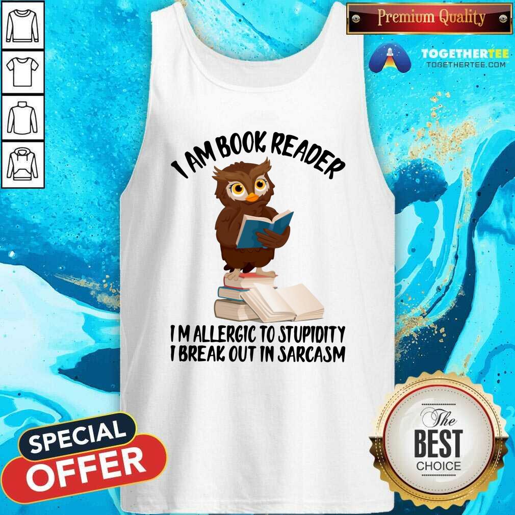 Cute I Am Book Reader I Am Allergic To Stupidity Owl Shirt - Image 4