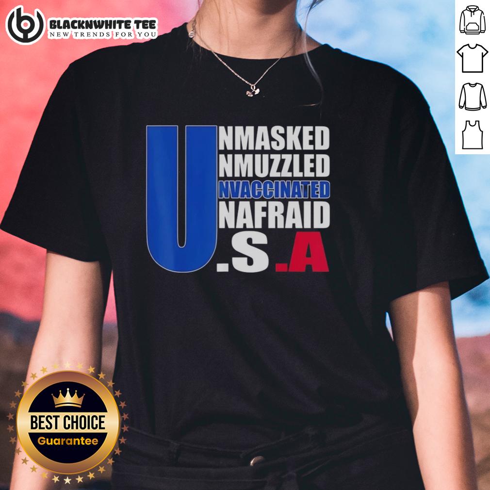 Good Unmasked Unmuzzled Unvaccinated Unafraid America Flag T-Shirt - Image 3