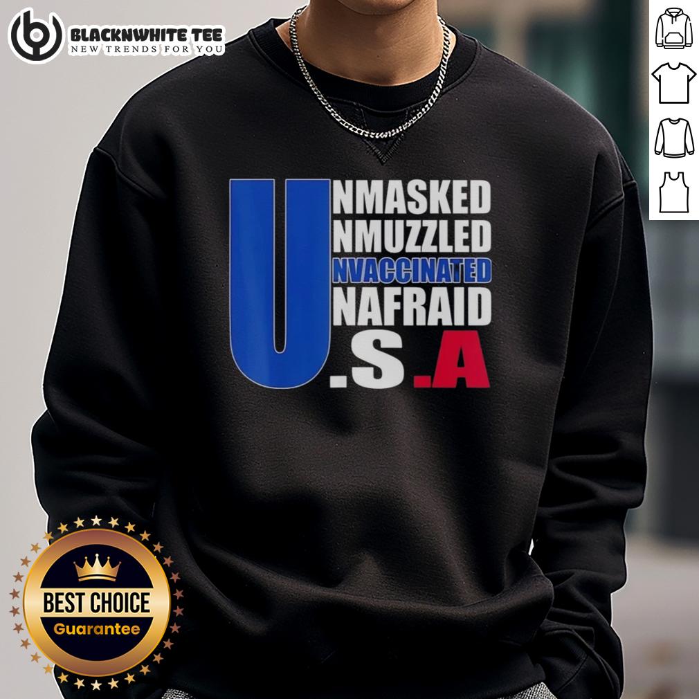 Good Unmasked Unmuzzled Unvaccinated Unafraid America Flag T-Shirt - Image 5