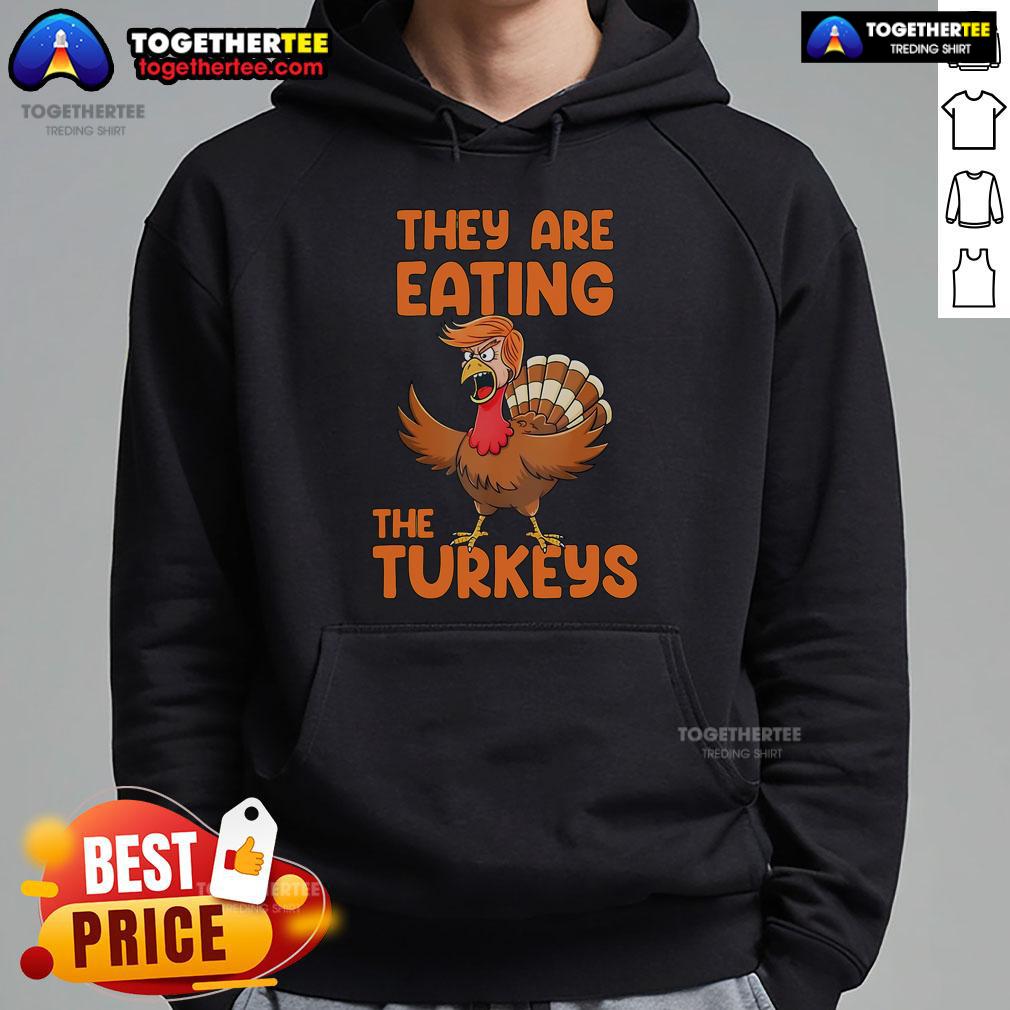 Premium They Are Eating The Turkeys Thankgiving Trump Turkey T-Shirt - Image 2