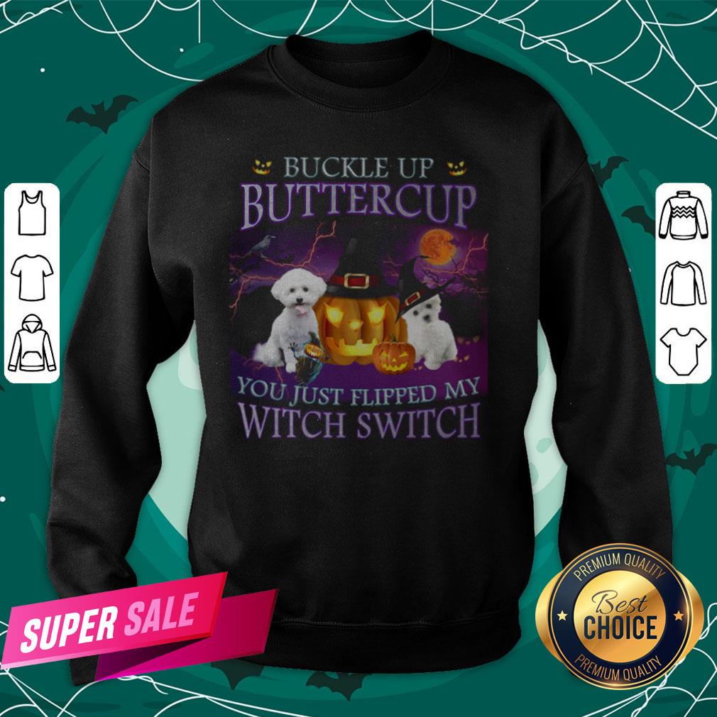 Halloween Bichon Up Buckle Up Buttercup You Just Flipped My Witch Switch Shirt - Image 4
