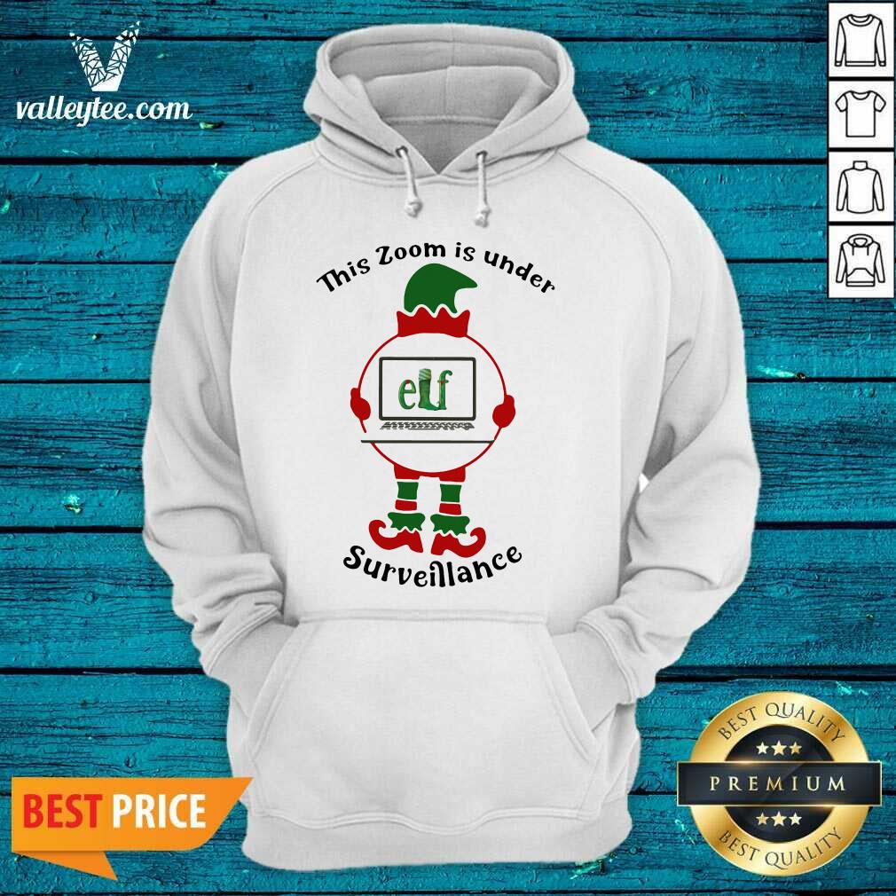 Nice This Zoom Is Under Elf Surveiflance Computer Merry Xmas Shirt - Image 3