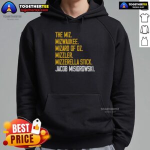 Alternative view of Hot The Miz Mizwaukee Mizard Of Oz Mizzler Mizzerella Stick Jacob Misiorowski T-Shirt