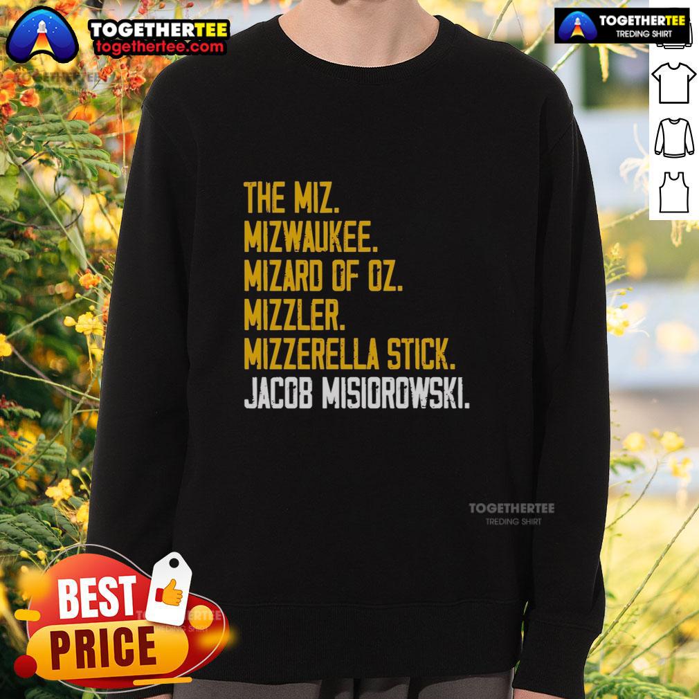 Hot The Miz Mizwaukee Mizard Of Oz Mizzler Mizzerella Stick Jacob Misiorowski T-Shirt - Image 5