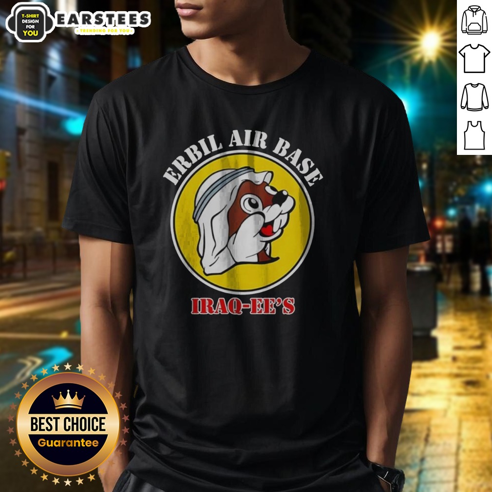 Hot Erbil Air Base Iraq Ee'S Buc Ees Logo Parody Shirt