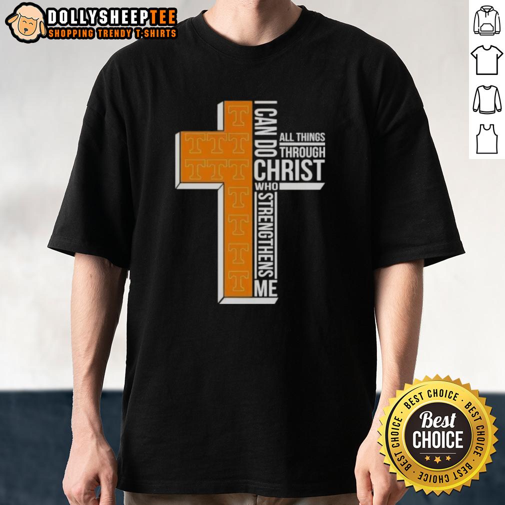 Good I Can Do All Things Through Christ Who Strengthens Me Tennessee Volunteers Football Cross T-Shirt