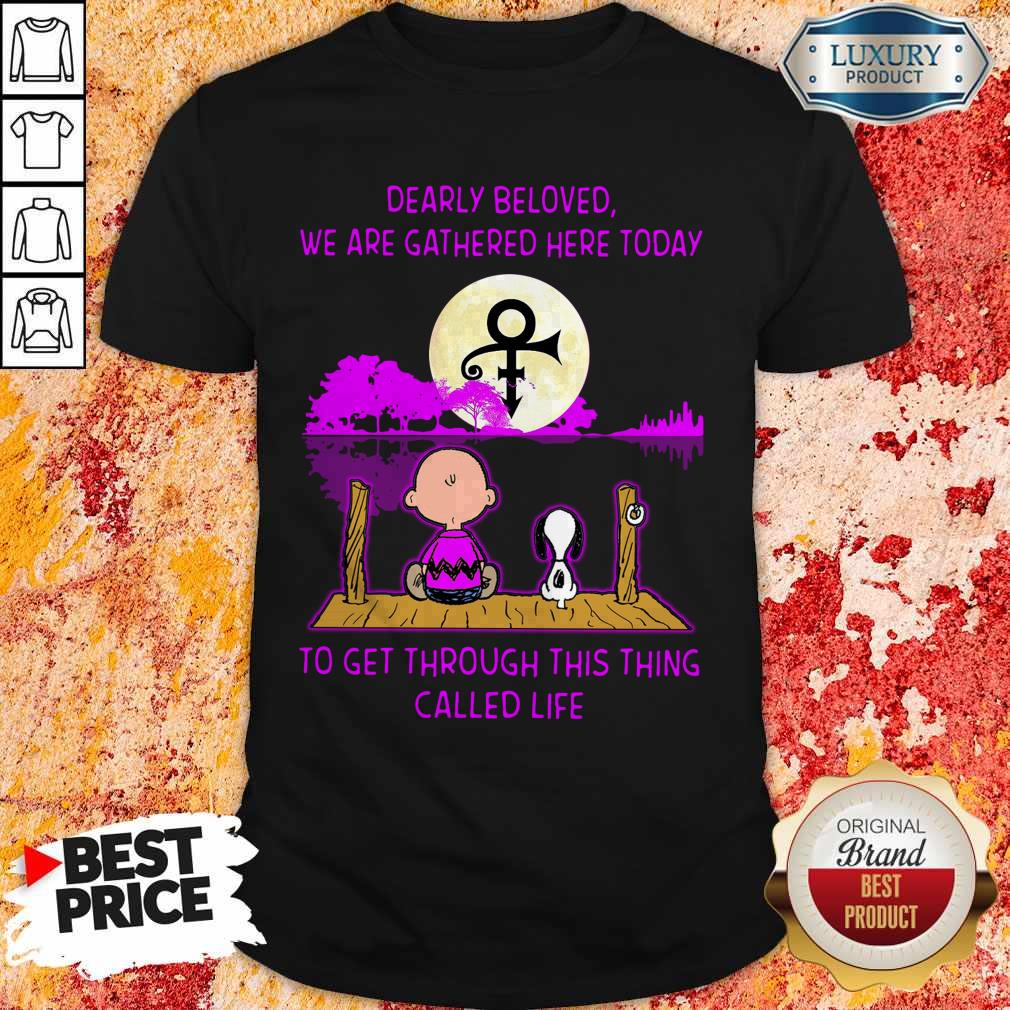 Charlie Brown And Snoopy Dearly Beloved We Are Gathered Here Today To Get Through This Thing Called Life Water Shirt