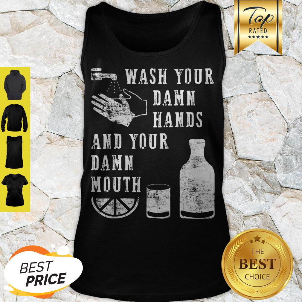 Modern Wash Your Damn Hands And Your Damn Mouth Shirt - Image 2