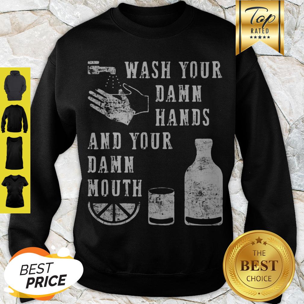 Modern Wash Your Damn Hands And Your Damn Mouth Shirt - Image 4