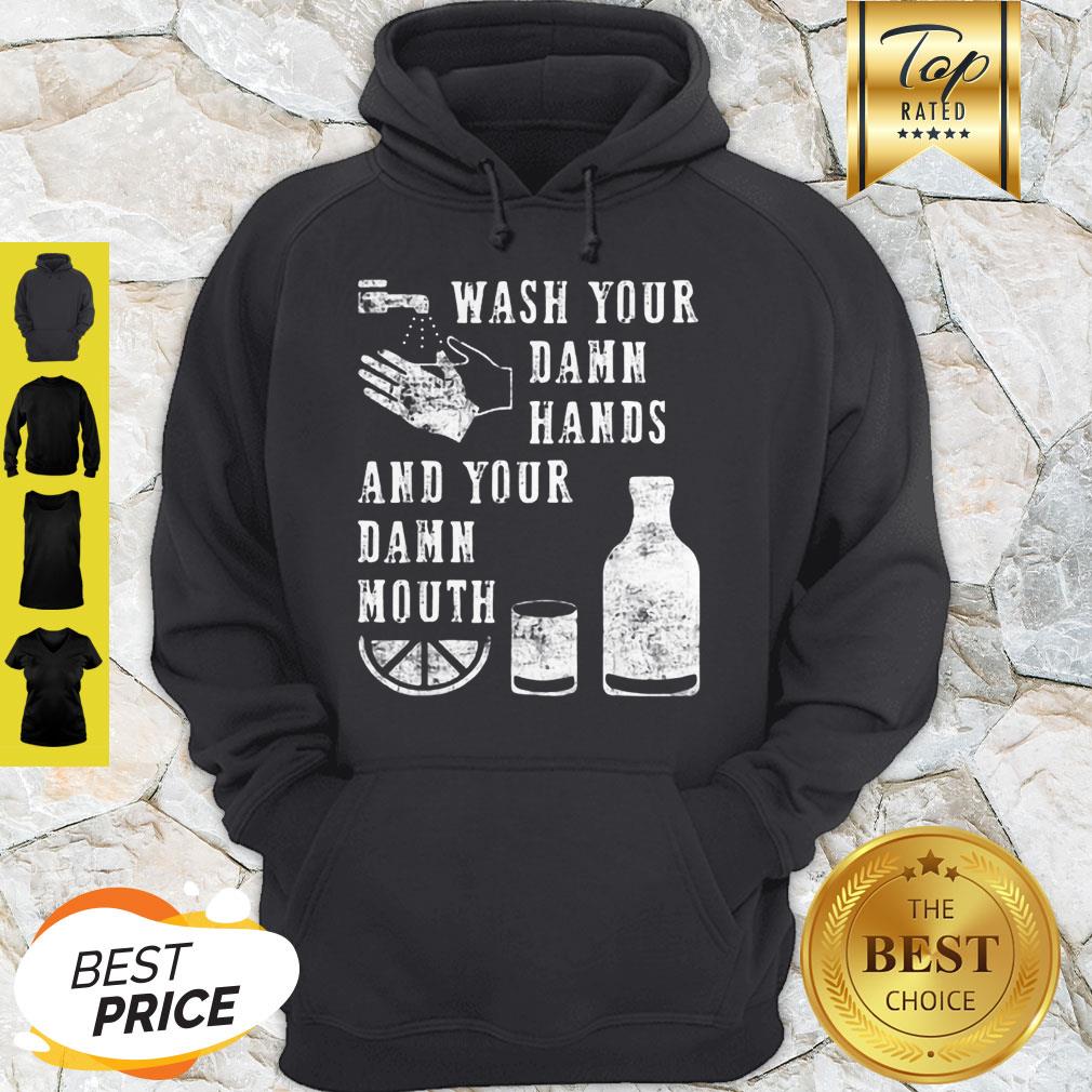 Modern Wash Your Damn Hands And Your Damn Mouth Shirt - Image 5