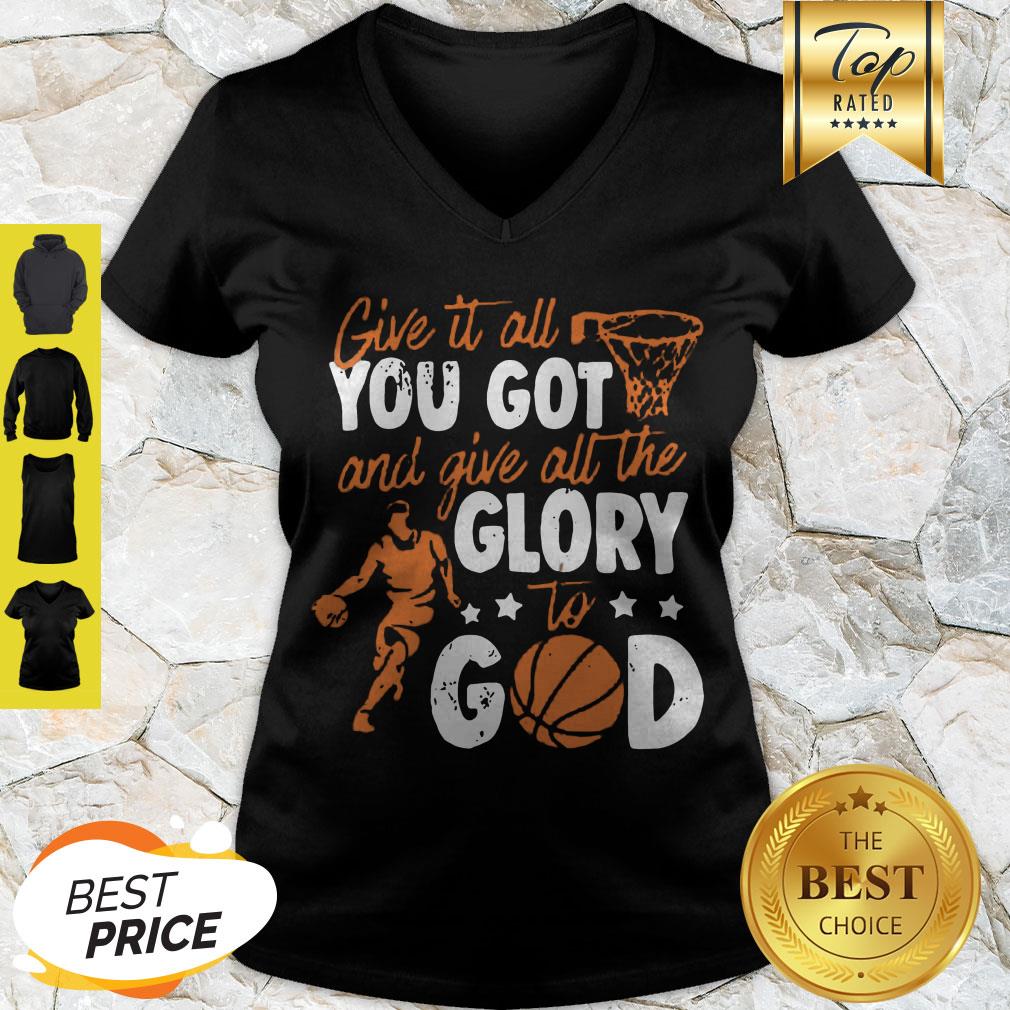 Premium Give It All You Got And Give All The Glory To God Shirt - Image 5