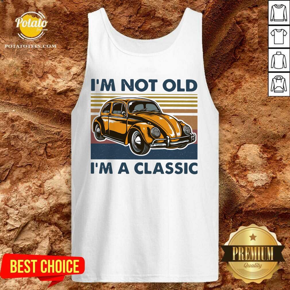 Volkswagen Beetle I’m Not Old I’m A Classic Vintage Shirt - Image 3